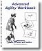 Advanced Agility Workbook (The Clean Run Agility Workbook, Third book)