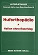 Gesunde Hufe ohne Beschlag, Bd.2, Huforthop�die