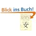 Gemalte W�rter: 214 chinesische Schriftzeichen - Vom Bild zum Begriff. Ein Schl�ssel zum Verst�ndnis Chinas, seiner Menschen und seiner Kultur