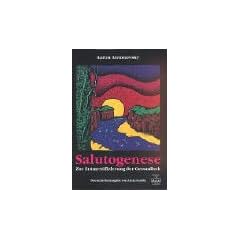 Salutogenese: Zur Entmystifizierung der Gesundheit