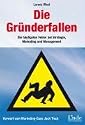 Die Gr&uuml;nderfallen. Die h&auml;ufigsten Fehler bei Strategie,Marketing und Management