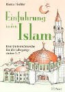 Einf&uuml;hrung in den Islam: Eine Unterrichtsreihe f&uuml;r die Klassen 5 - 7 - Themensequenzen: Mohammed und der Koran, Kirche und Moschee, die f&uuml;nf S&auml;ulen des Islam - Bianca Tischler