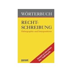 W�rterbuch Rechtschreibung( mit neusten Regeln): Orthographie und Interpunktion