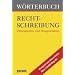 W�rterbuch Rechtschreibung( mit neusten Regeln): Orthographie und Interpunktion