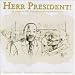 Herr President! 12 Sanger av Pär Jorsäter