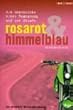 rosarot und himmelblau: Eine rosarote Motorradbeziehung / Eine himmelblaue Motorradbeziehung