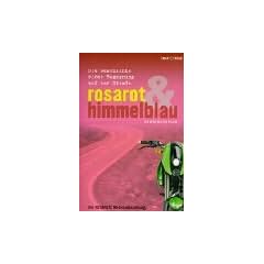 rosarot und himmelblau: Eine rosarote Motorradbeziehung / Eine himmelblaue Motorradbeziehung