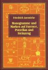 Monogramme und Marken auf Fayence, Porzellan und Steinzeug