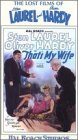 Laurel & Hardy: Thats My Wife [VHS]