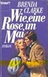 Wie eine Rose im Mai. Roman.