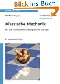 Klassische Mechanik: Mit �ber 300 Beispielen und Aufgaben mit L�sungen