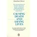 Causing Death and Saving Lives: The Moral Problems of Abortion, Infanticide, Suicide, Euthanasia, Capital Punishment, War and Other Life-or-death Choices