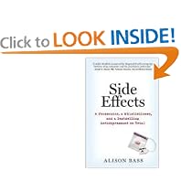 Side Effects: A Prosecutor, a Whistleblower, and a Bestselling Antidepressant on Trial