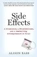 Side Effects: A Prosecutor, a Whistleblower, and a Bestselling Antidepressant on Trial