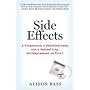 Side Effects: A Prosecutor, a Whistleblower, and a Bestselling Antidepressant on Trial