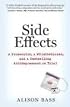 Side Effects: A Prosecutor, a Whistleblower, and a Bestselling Antidepressant on Trial