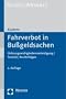 Fahrverbot in Bu�geldsachen: Verteidigung bei Ordnungswidrigkeiten - Messungen - Verfahren - Rechtsfolgen