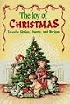 The Joy of Christmas : Favorite Stories, Poems, and Recipes