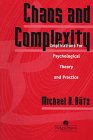 Chaos And Complexity: Implications For Psychological Theory And Practice