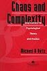Chaos And Complexity: Implications For Psychological Theory And Practice
