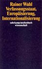 Produkt-Bild: Verfassungsstaat, Europ&auml;isierung, Internationalisierung (suhrkamp taschenbuch wissenschaft)