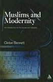 Muslims and Modernity: An Introduction to the Issues and Debates (Comparative Islamic Studies Series): An Introduction to the Issues and Debates (Comparative Islamic Studies Series)