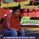 DJ GROOVE - JOURNEY INTO HOUSE MUSIC featuring: Joi Cardwell, B Crew, Giselle Jackson, 3rd... by