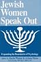 Jewish Women Speak Out: Expanding the Boundaries of Psychology