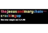 Review Push Posters  / JESUS AND MARY CHAIN Cracking up - banner Music Poster