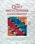 The Quilt Encyclopedia Illustrated