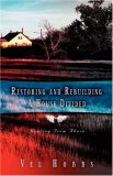 Restoring and Rebuilding A House Divided