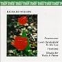 Richard Wilson: Persuasions; Lord Chesterfield to his Son; Fixations; Sonata for Viola & Piano