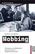 Mobbing: Psychoterror am Arbeitsplatz und wie man sich dagegen wehren kann: Psychoterror am Arbeitsplatz und wie man sich dagegen wehren kann. (aktuell)