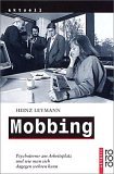 Mobbing: Psychoterror am Arbeitsplatz und wie man sich dagegen wehren kann: Psychoterror am Arbeitsplatz und wie man sich dagegen wehren kann. (aktuell)