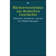 Bücherverzeichnis zur deutschen Geschichte. Hilfsmittel, Handbücher, Quellen (Taschenbuch)