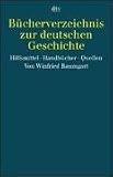Bücherverzeichnis zur deutschen Geschichte: Hilfsmittel, Handbücher, Quellen