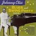 Johnny Otis Blues and Swing Party, Vol. 1