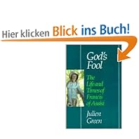 God's Fool: The Life of Francis of Assisi: The Life and Times of Francis of Assisi (Perennial library)