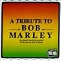 A Tribute To Bob Marley