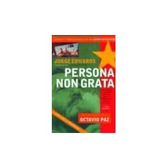 Persona Non Grata: A Memoir of Disenchantment with the Cuban Revolution