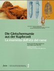 Die Gletschermumie aus der Kupferzeit; La mummia dell' eta del rame - Brenda Fowler, Othmar Gaber, Gian F. DeStefano