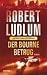 Der Bourne Betrug (Jason Bourne, #5)