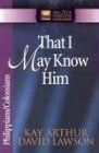 That I May Know Him: Philippians/Colossians (New Inductive Study)