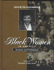Facts on File Encyclopedia of Black Women in America: Business and Professions (Facts on File Encyclopedia of Black Women in America)