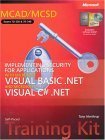 MCAD/MCSD Self-Paced Training Kit: Implementing Security for Applications with Microsoft Visual Basic .NET and Microsoft Visual C# .NET (Pro-Certification)
