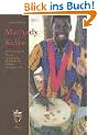 Mamady Keita: Ein Leben f�r die Djembe. Traditionelle Rhythmen der Malinke. Die ethnische Bedeutung von 60 traditionellen und einigen modernen Malinke-Rhythmen