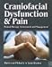 Craniofacial Dysfunction and Pain: Manual Therapy, Assessment and Management
