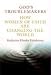 Book God's Troublemakers: How Women of Faith Are Changing the World