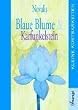 Blaue Blume und Karfunkelstein. Getr�umte M�rchen