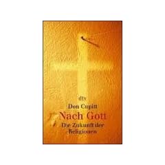 Nach Gott. Die Zukunft der Religionen.